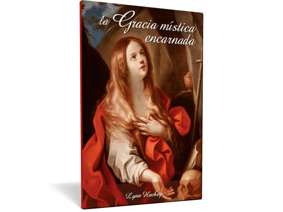 La Gracia Mística Encarnada (título anterior: La Fémina Sagrada) María Magdalena