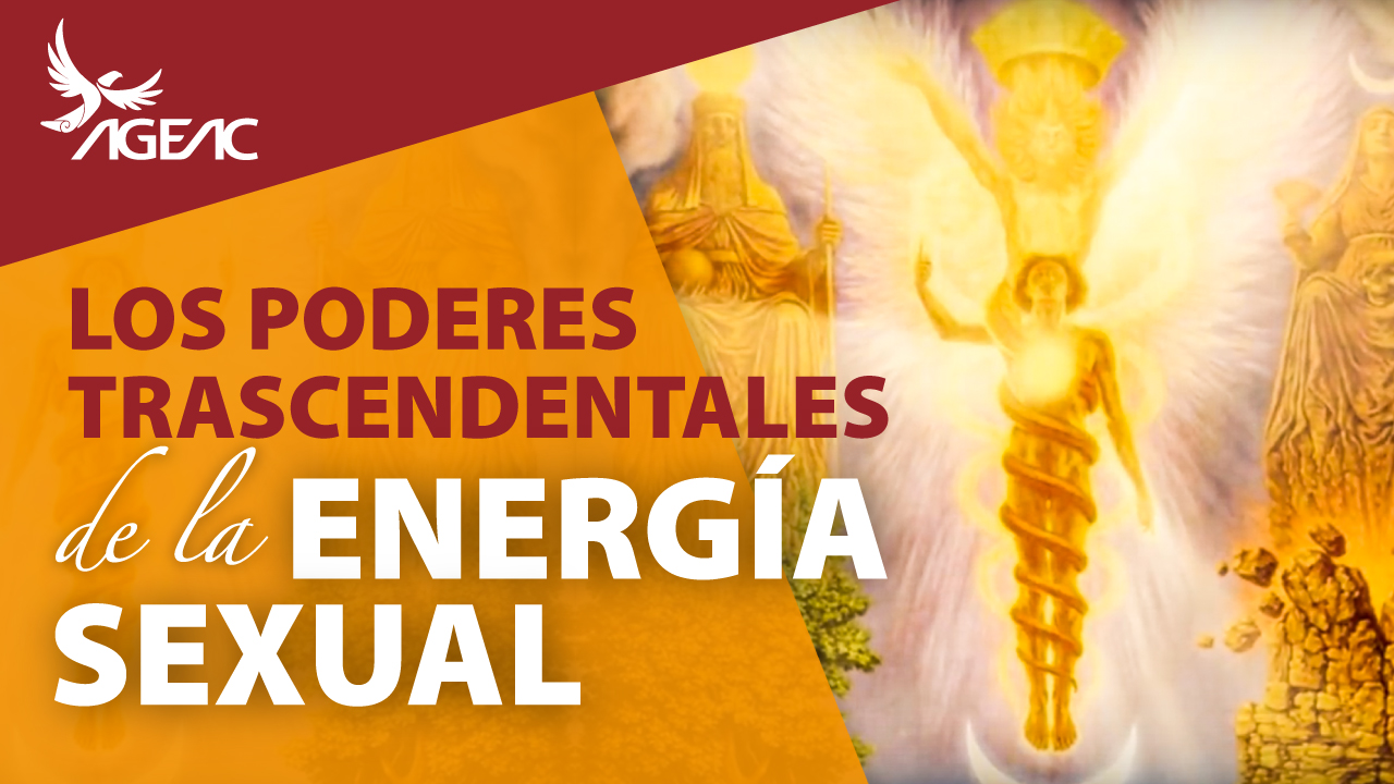 Los Poderes Trascendentales de la Energía Sexual